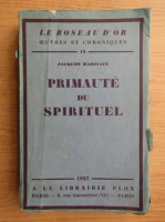 Jacques Maritain - Primaute du spirituel (1927)