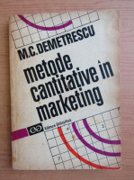 M. C. Demetrescu - Metode cantitative in marketing