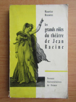 Maurice Descotes - Les grandes roles du theatre de Jean Racine