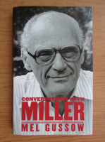 Mel Gussow - Conversations with Miller