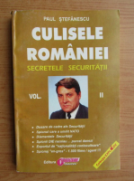 Paul Stefanescu - Culisele Romaniei. Secretele securitatii (volumul 2)