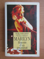 Peter Harry Brown - Marilyn. Histoire d'un assassinat