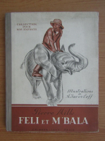 Pierre Mille - Feli et M'bala l'elephant (1938)