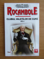 Ponson du Terrail - Rocambole, volumul 2. Clubul valetilor de cupa
