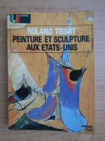 Roland Tissot - Peinture et sculpture aux Etats-Unis