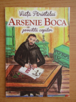 Viata Parintelui Arsenie Boca