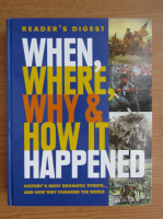 When, where, why and how it happened
