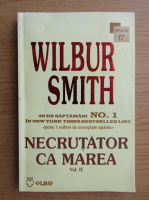 Wildbur Smith - Necrutator ca marea (volumul 2)