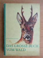 Wolfgang Zeiske - Das grosse Buch vom Wald