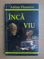 Adrian Paunescu - Inca viu