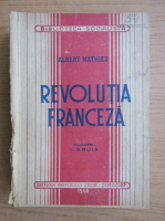 Albert Mathiez - Revolutia franceza (1946)