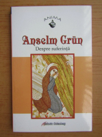 Anselm Grun - Anselm Grun