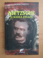 Aura Christi - Nietzsche si marea amiaza