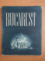 Bucarest. Monografie