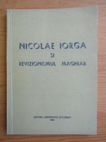 Anticariat: Constantin Buse - Nicolae Iorga si revizionismul maghiar