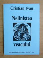 Anticariat: Cristian Ivan - Nelinistea veacului