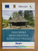 Descopera monumentele judetului Valcea