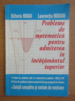 Eliferie Rogai - Probleme de matematica pentru admiterea in invatamantul superior