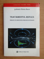 Gabriela Floreta Bucur - Tratamentul reflex