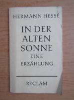 Hermann Hesse - In der alten Sonne. eine erzahlung