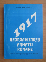 Ion Giurca - 1917 reorganizarea armatei romane