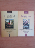 Jakob Lorber - De la iad la rai (2 volume)