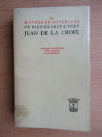 Jean de la Croix - Les oeuvres spirituelles (1947)