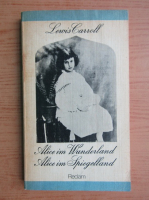 Lewis Carroll - Alice im Wunderland. Alice im Spiegelland