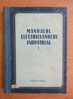 Manualul electricianului industrial (volumul 1)