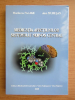 Mariana Palage - Medicatia afectiunilor sistemului nervos central