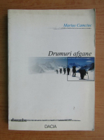 Marius Camciuc - Drumuri afgane