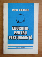 Mihai Mircescu - Educatia pentru performanta
