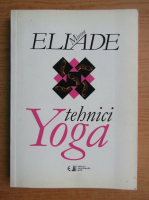 Anticariat: Mircea Eliade - Tehnici Yoga
