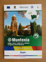 Muntenia. Religie, istorie, traditie intr-o calatorie in regiunea istorica Muntenia