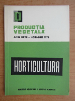 Productia vegetala. Horticultura, anul XXVII, nr. 11, noiembrie 1978