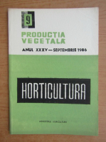 Productia vegetala. Horticultura, anul XXXV, nr. 9, septembrie 1986
