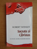 Robert Wenley - Socrate si Christos