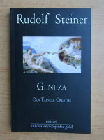 Rudolf Steiner - Geneza. Din tainele creatiei