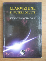 Swami Panchadasi - Claviziune si puteri oculte