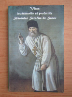Viata, invataturile si profetiile sfantului Serafim de Sarov