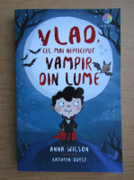 Anna Wilson - Vlad. Cel mai nepriceput vampir din lume