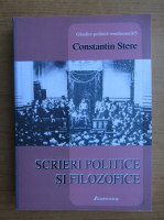 Constantin Stere - Scrieri politice si filozofice