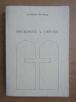 Cornelius Greising - Decalogul si crucea