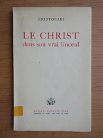 Cristofari - Le Christ dans son vrai linceul