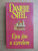 Danielle Steel - Ujra jon a szerelem