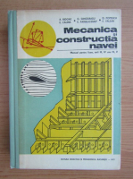 E. Calina, D. Popescu - Mecanica si constructia navei. Manual pentru licee, anii III, IV sau IV, V (1977)