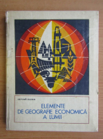 Anticariat: Elena Cetina - Elemente de geografie economica a lumii. Resurse energetie, materii prime industriale si agricole