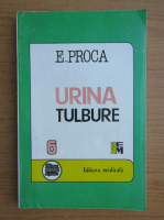 Anticariat: Eugen Proca - Urina tulbure