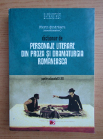 Florin Sindrilaru - Dictionar de personaje literare din proza si dramaturgia romaneasca pentru clasele IX-XII