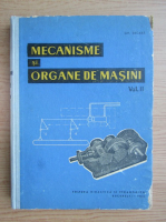 Gheorghe Secara - Mecanisme si organe de masini (volumul 2)
